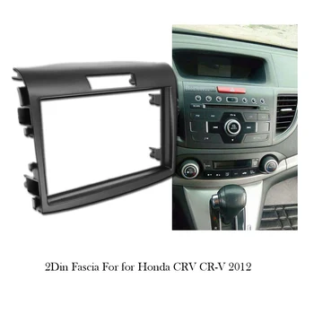 2Din araç DVD oynatıcı Çerçeve Stereo Radyo Fasya Honda CRV 2012 İçin Paneli Plaka Montaj Dash Kurulum Çerçeve Trim Kiti